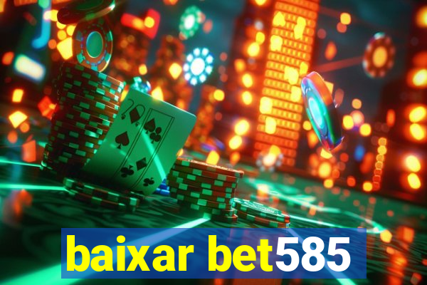 baixar bet585